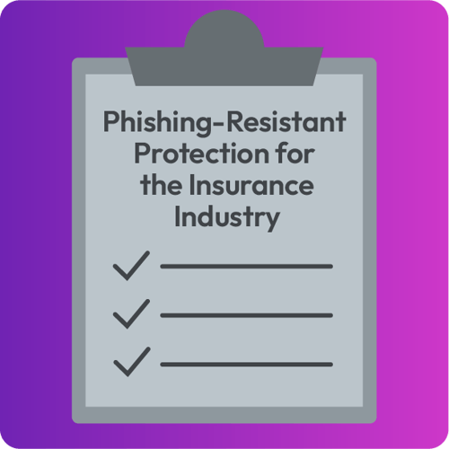 Phishing-Resistant Protection for the Insurance Industry